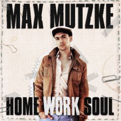 Home Work Soul  2010 Max Mutzke