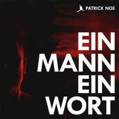 Ein Mann ein Wort 2019 Patrick Noe