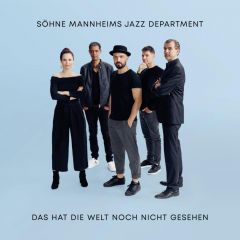 Das hat die Welt noch nicht gesehen 2020 Soehne Mannheims Jazz Department