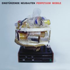 Perpetum Mobile 2004 Einstrzende Neubauten