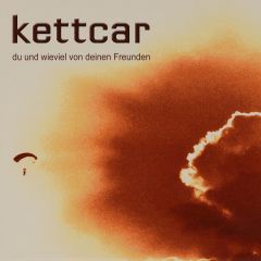 Du und wieviel von deinen Freunden 2002 Kettcar